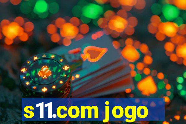 s11.com jogo